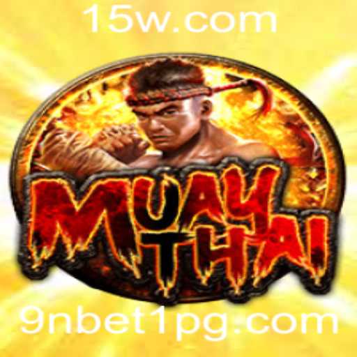 Explorando o Mundo Fascinante do Jogo MuayThai com 9nbet1